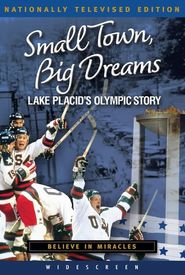 Small Town, Big Dreams: Lake Placid's Olympic Story