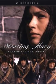 Stealing Mary: Last of the Red Indians