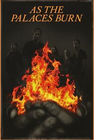 As the Palaces Burn