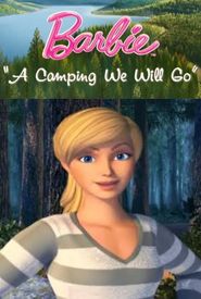 Barbie: A Camping We Will Go