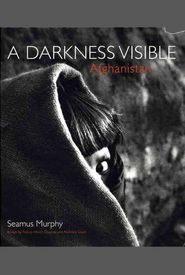 A Darkness Visible: Afghanistan