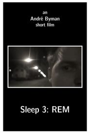 Sleep 3: REM