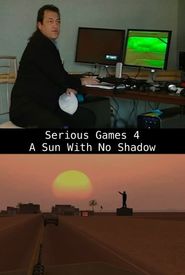 Serious Games 4: A Sun with No Shadow