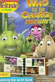 Hermie and Friends: Who's in Charge Anyway?
