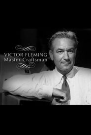 Victor Fleming: Master Craftsman
