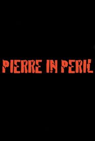 Pierre in Peril