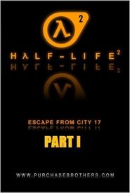 Escape from City-17: Part One