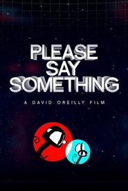Please Say Something