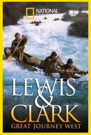 Lewis & Clark: Great Journey West