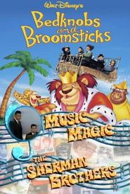 Music Magic: The Sherman Brothers - Bedknobs and Broomsticks