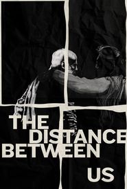 The Distance Between Us