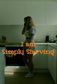 I Am Simply Starving