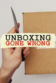 Unboxing Gone Wrong