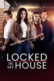 Locked in My House