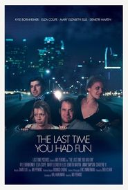 The Last Time You Had Fun
