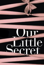 Our Little Secret
