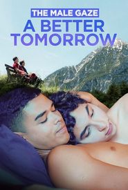 The Male Gaze: A Better Tomorrow