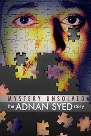 Mystery Unsolved: The Adnan Syed Story