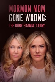 Mormon Mom Gone Wrong: The Ruby Franke Story