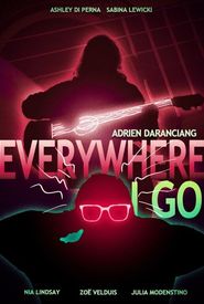 Everywhere I Go