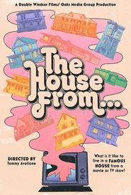 The House From...