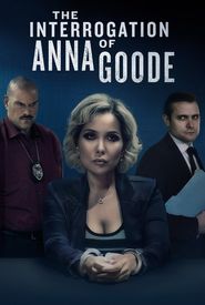 The Interrogation of Anna Goode