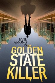 Evil Among Us: The Golden State Killer