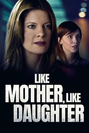 Like Mother, Like Daughter