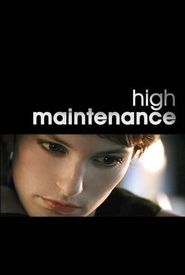 High Maintenance