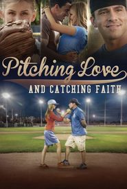 Pitching Love and Catching Faith