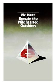 We Must Remain the Wildhearted Outsiders