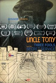 Uncle Tony, Three Fools and the Secret Service