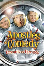 Apostles of Comedy: Onwards and Upwards