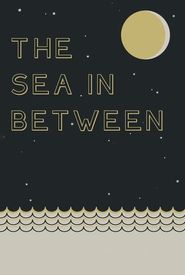 The Sea in Between