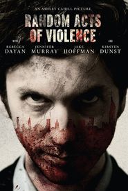 Random Acts of Violence