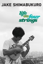 Jake Shimabukuro: Life on Four Strings