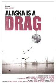Alaska Is a Drag