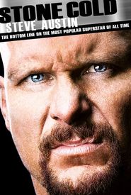 Stone Cold Steve Austin: The Bottom Line on the Most Popular Superstar of All Time