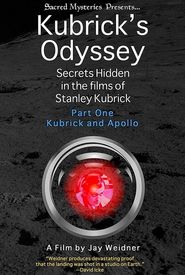 Kubrick's Odyssey: Secrets Hidden in the Films of Stanley Kubrick; Part One: Kubrick and Apollo