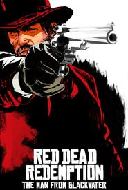 Red Dead Redemption: The Man from Blackwater