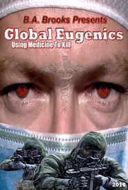 Global Eugenics: Using Medicine to Kill