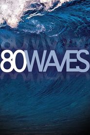 80 Waves