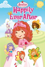 Strawberry Shortcake: Happily Ever After