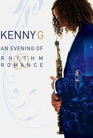 Kenny G: An Evening of Rhythm and Romance