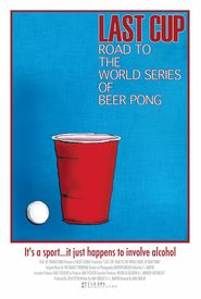 Last Cup: Road to the World Series of Beer Pong