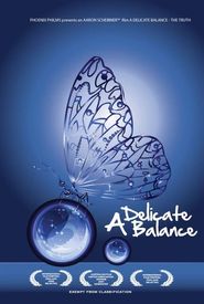 A Delicate Balance: The Truth