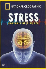 Killer Stress: A National Geographic Special