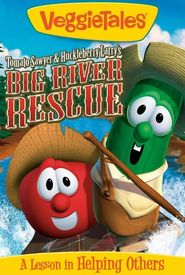 VeggieTales: Tomato Sawyer & Huckleberry Larry's Big River Rescue