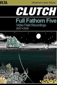 Clutch: Full Fathom Five
