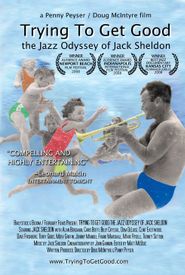 Trying to Get Good: The Jazz Odyssey of Jack Sheldon